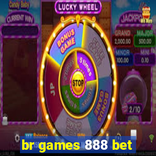 br games 888 bet